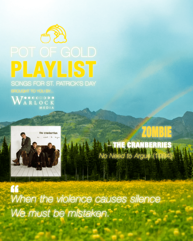 Zombie-the Cranberries - Pot of Gold Playlist - Songs for St Patrick's Day - Warlock Media