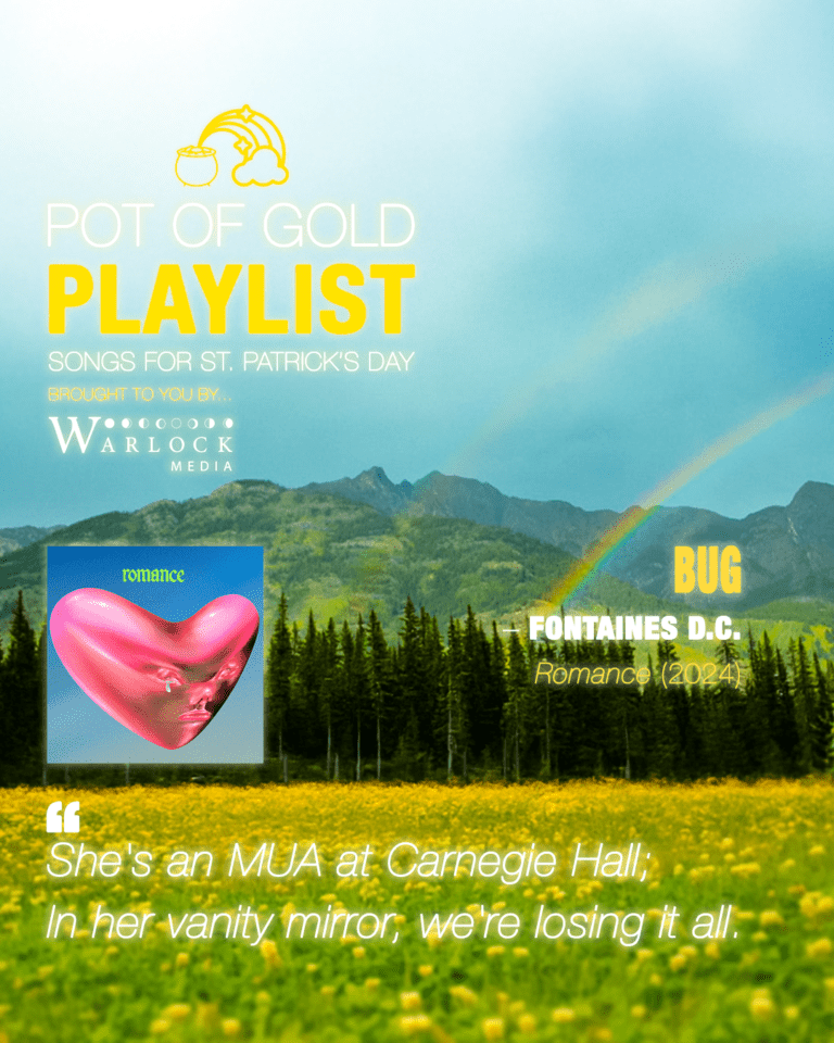 Fontaines D.C. - Pot of Gold Playlist - Songs for St Patrick's Day - Warlock Media